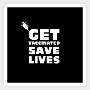 Get vaccinated save lives - Covid Vaccination Sticker